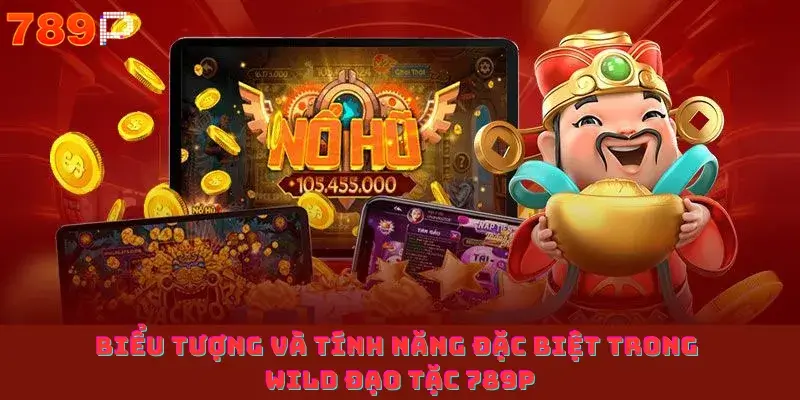 Biểu tượng và tính năng đặc biệt trong Wild đạo tặc 789P